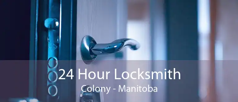 24 Hour Locksmith Colony - Manitoba