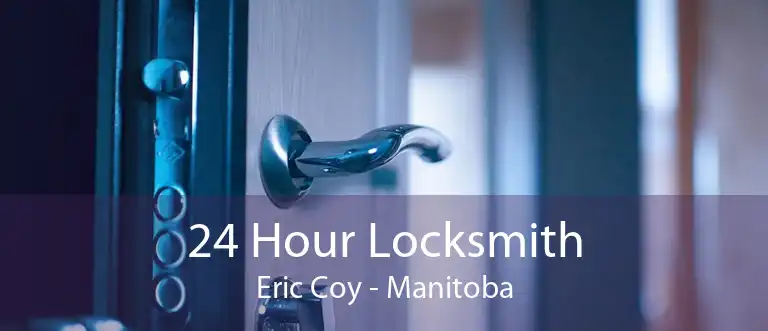 24 Hour Locksmith Eric Coy - Manitoba