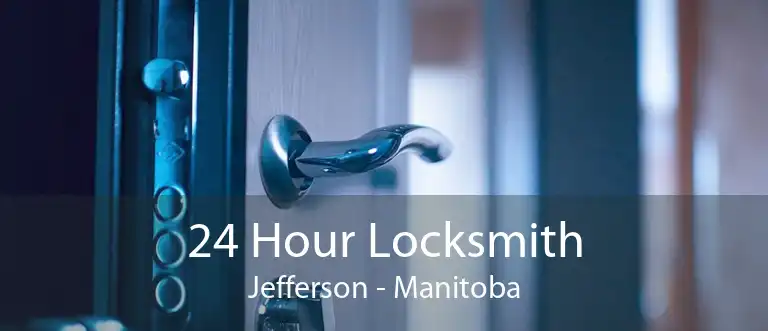 24 Hour Locksmith Jefferson - Manitoba