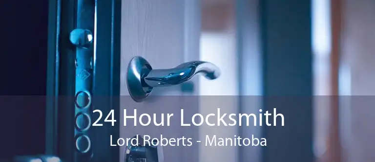 24 Hour Locksmith Lord Roberts - Manitoba