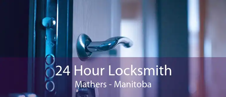 24 Hour Locksmith Mathers - Manitoba
