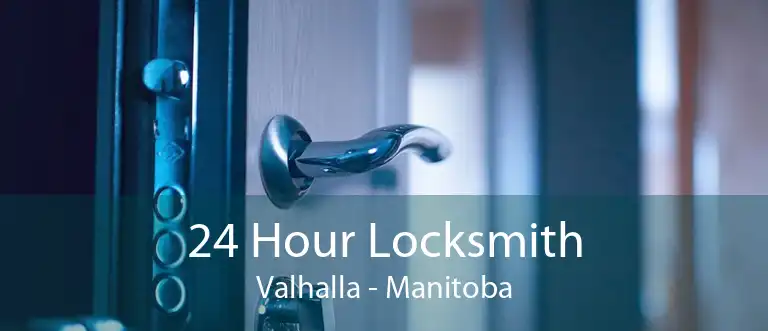 24 Hour Locksmith Valhalla - Manitoba