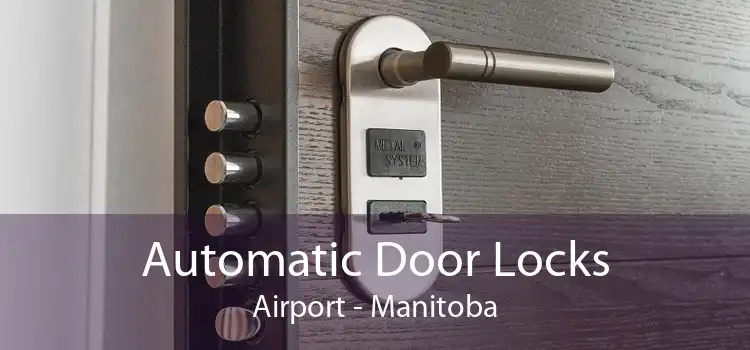 Automatic Door Locks Airport - Manitoba