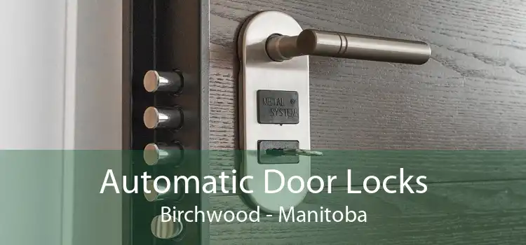 Automatic Door Locks Birchwood - Manitoba