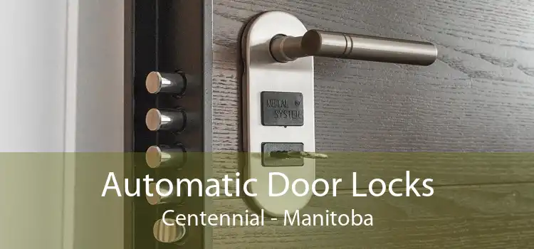 Automatic Door Locks Centennial - Manitoba