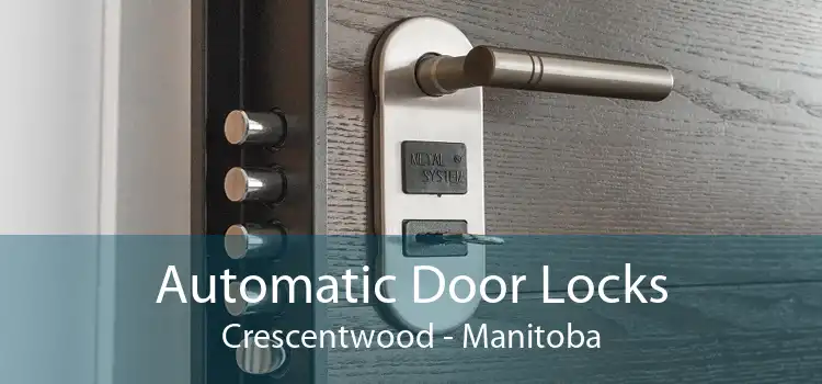 Automatic Door Locks Crescentwood - Manitoba