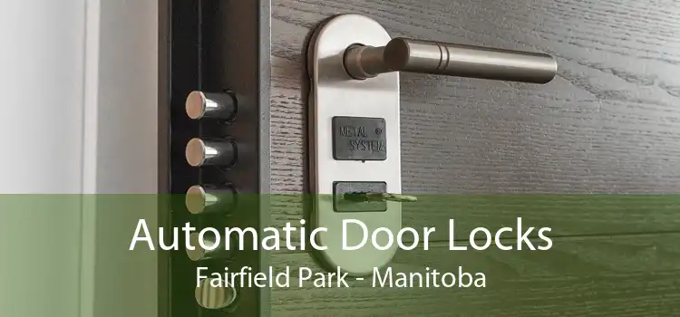 Automatic Door Locks Fairfield Park - Manitoba