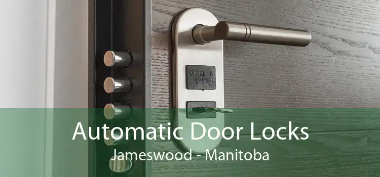Automatic Door Locks Jameswood - Manitoba