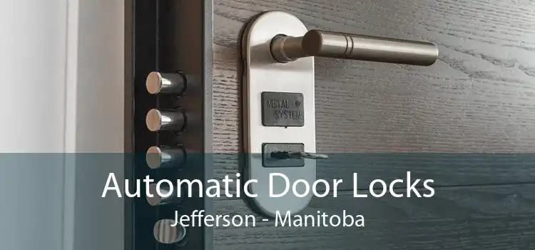Automatic Door Locks Jefferson - Manitoba