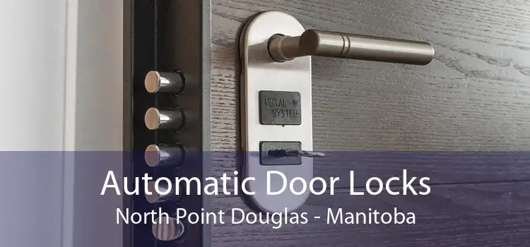 Automatic Door Locks North Point Douglas - Manitoba