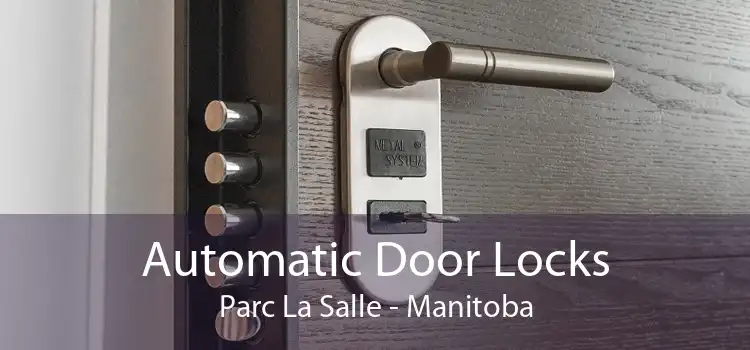 Automatic Door Locks Parc La Salle - Manitoba