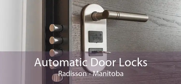 Automatic Door Locks Radisson - Manitoba