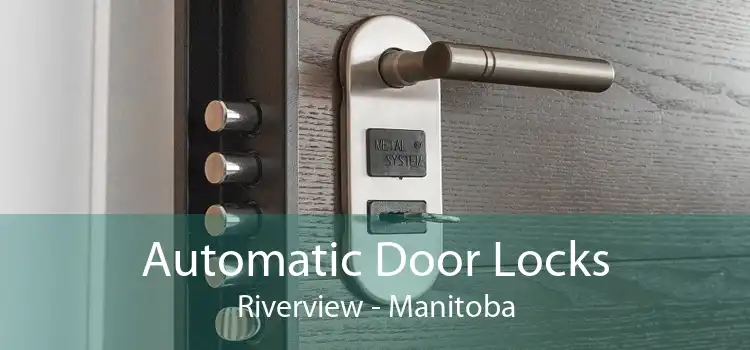Automatic Door Locks Riverview - Manitoba