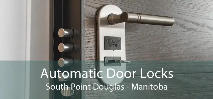 Automatic Door Locks South Point Douglas - Manitoba