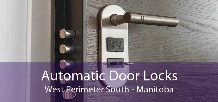 Automatic Door Locks West Perimeter South - Manitoba
