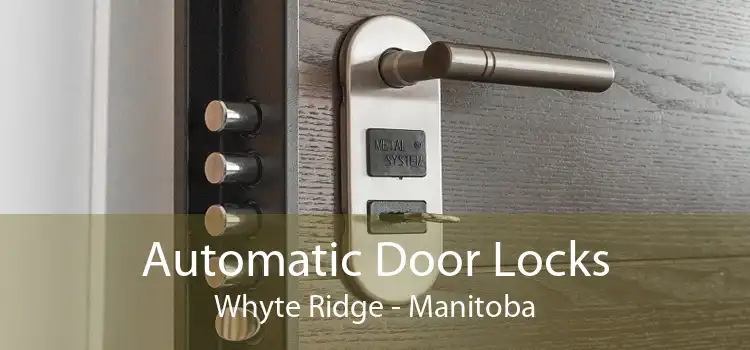 Automatic Door Locks Whyte Ridge - Manitoba