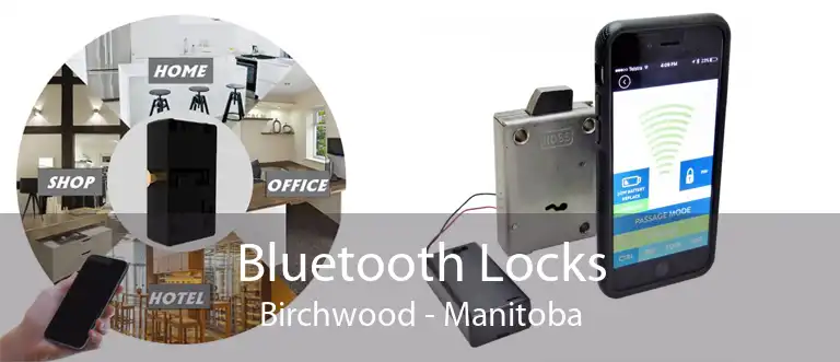Bluetooth Locks Birchwood - Manitoba