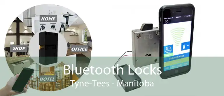 Bluetooth Locks Tyne-Tees - Manitoba