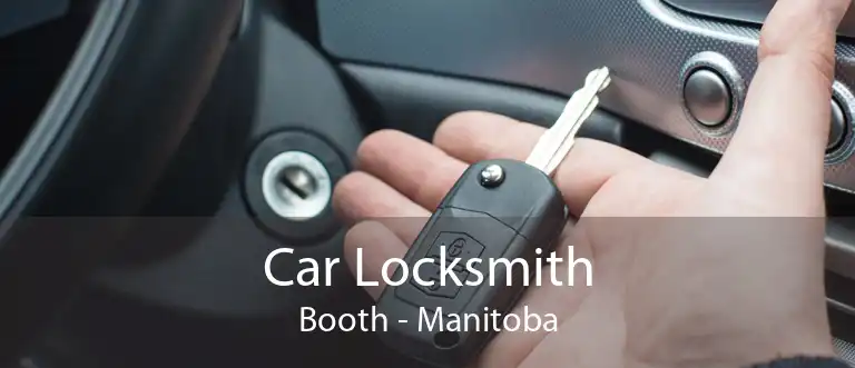 Car Locksmith Booth - Manitoba