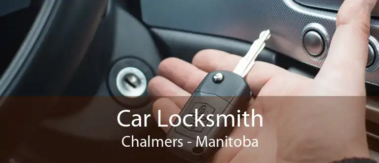 Car Locksmith Chalmers - Manitoba