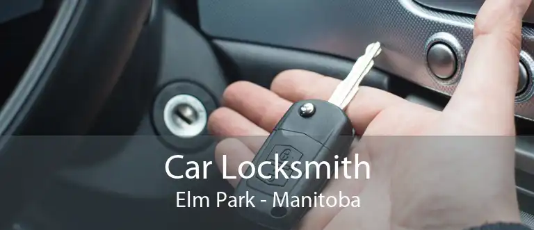 Car Locksmith Elm Park - Manitoba