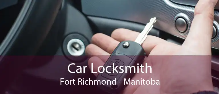 Car Locksmith Fort Richmond - Manitoba