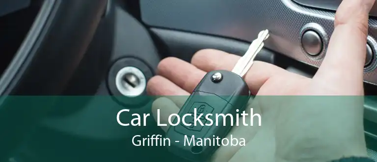 Car Locksmith Griffin - Manitoba