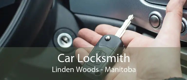 Car Locksmith Linden Woods - Manitoba