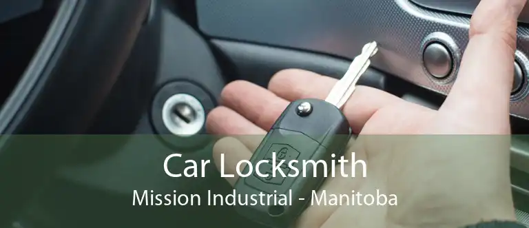 Car Locksmith Mission Industrial - Manitoba