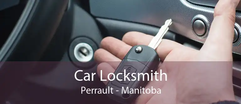 Car Locksmith Perrault - Manitoba