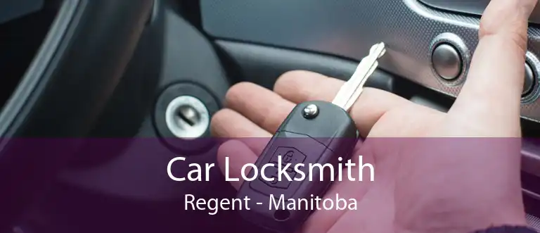 Car Locksmith Regent - Manitoba