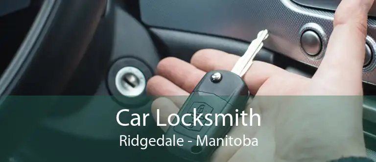 Car Locksmith Ridgedale - Manitoba