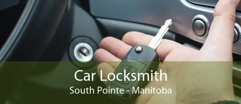 Car Locksmith South Pointe - Manitoba