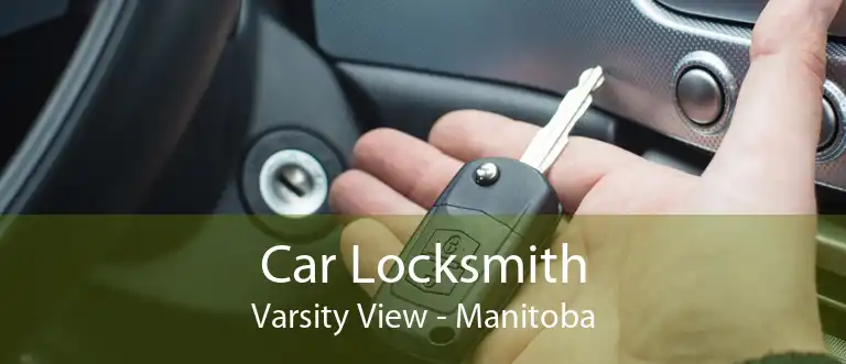 Car Locksmith Varsity View - Manitoba