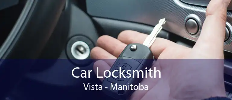 Car Locksmith Vista - Manitoba