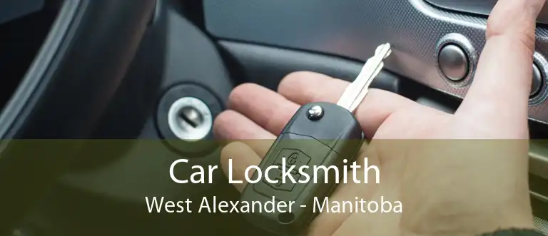 Car Locksmith West Alexander - Manitoba