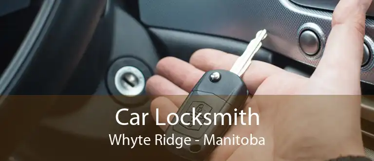 Car Locksmith Whyte Ridge - Manitoba