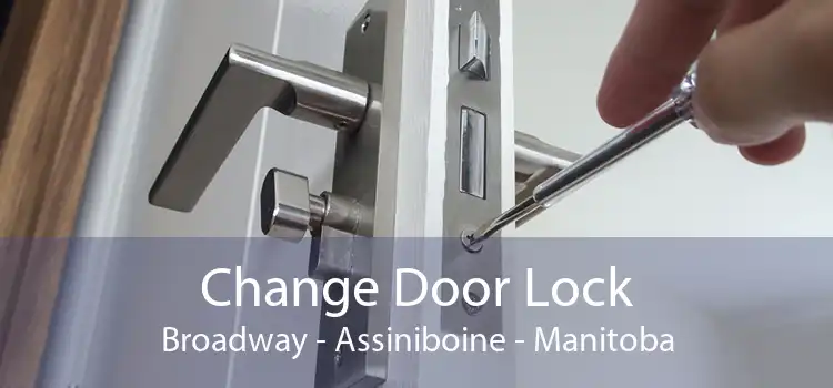 Change Door Lock Broadway - Assiniboine - Manitoba