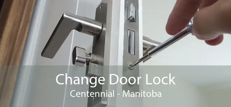 Change Door Lock Centennial - Manitoba