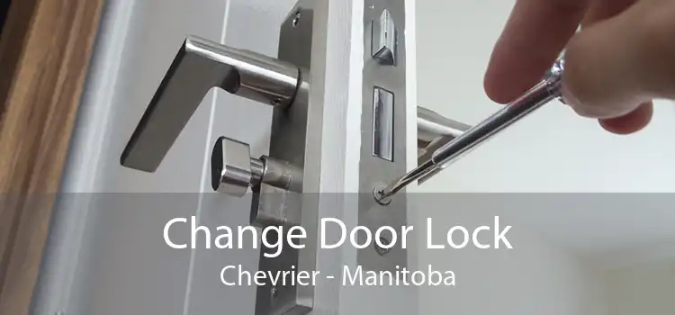 Change Door Lock Chevrier - Manitoba
