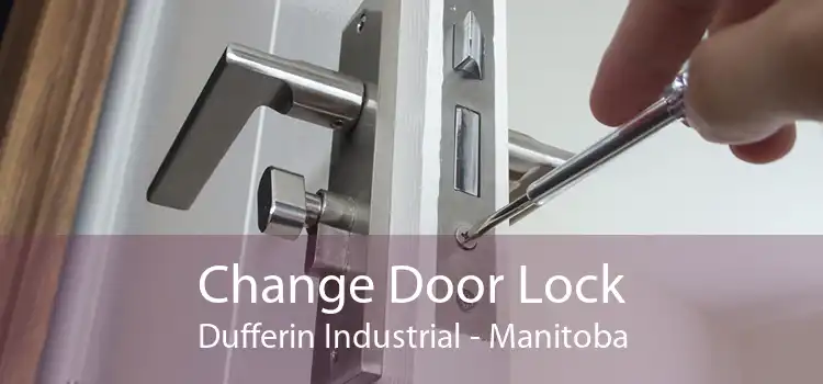 Change Door Lock Dufferin Industrial - Manitoba