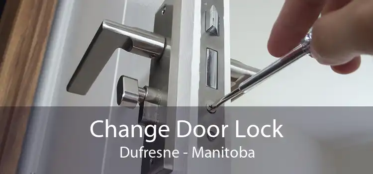 Change Door Lock Dufresne - Manitoba