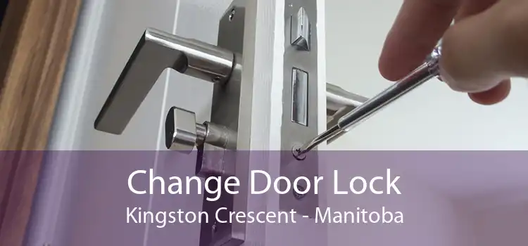 Change Door Lock Kingston Crescent - Manitoba