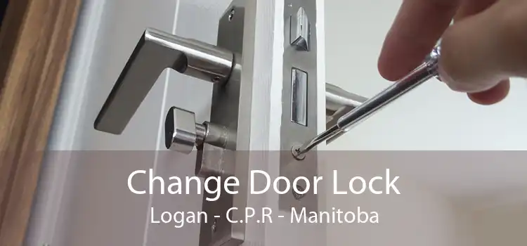 Change Door Lock Logan - C.P.R - Manitoba