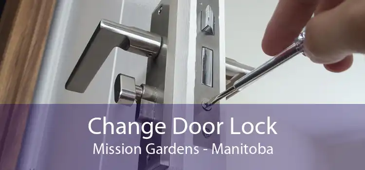 Change Door Lock Mission Gardens - Manitoba