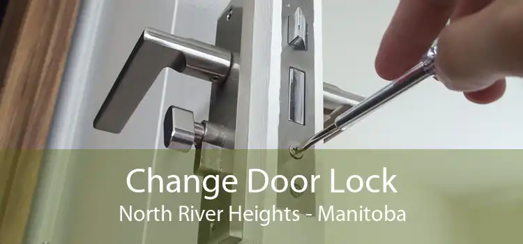 Change Door Lock North River Heights - Manitoba