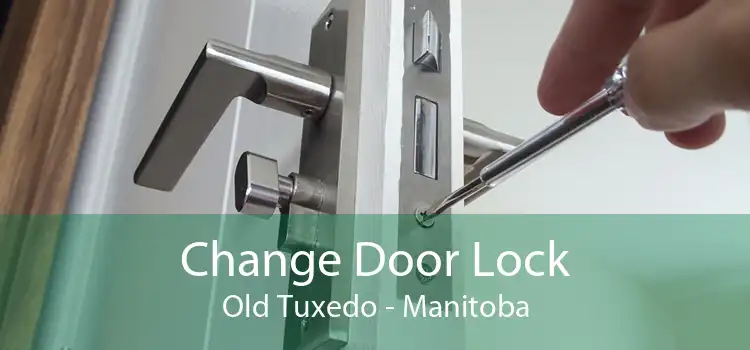 Change Door Lock Old Tuxedo - Manitoba