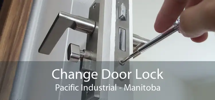 Change Door Lock Pacific Industrial - Manitoba
