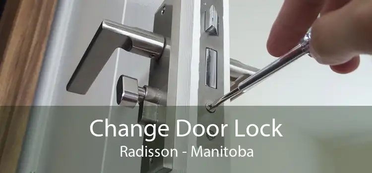 Change Door Lock Radisson - Manitoba