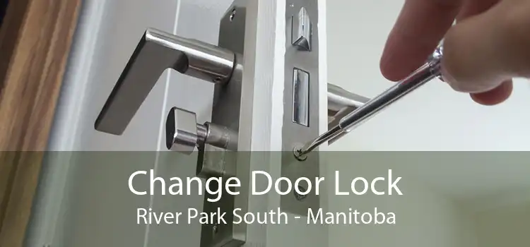 Change Door Lock River Park South - Manitoba